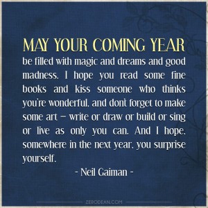 may-your-coming-year-be-filled-with-magic-and-dreams-and-good-madness-neil-gaiman